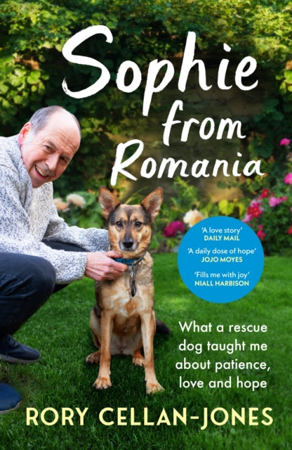 Sophie From Romania, What a rescue dog taught me about patience, love and hope
