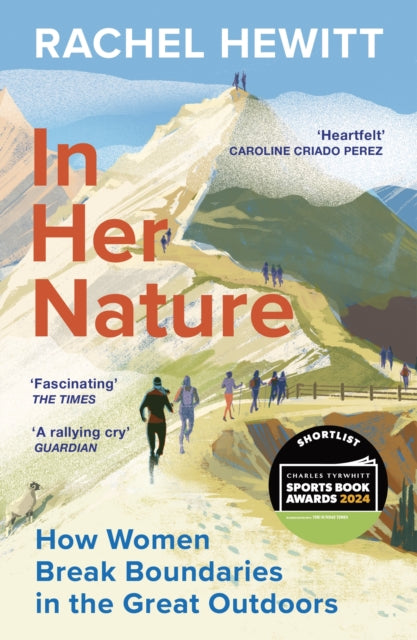 In Her Nature, How Women Break Boundaries in the Great Outdoors