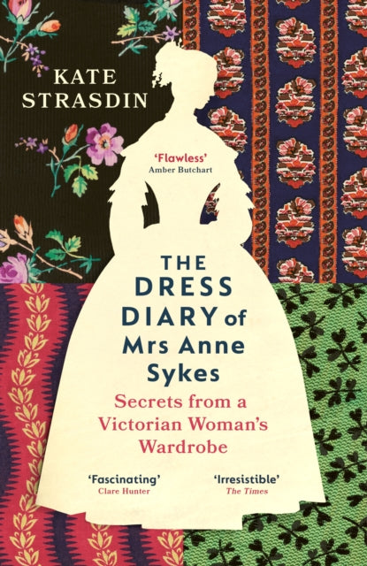 Book cover of: Dress Diary of Mrs Anne Sykes. By: Kate Strasdin