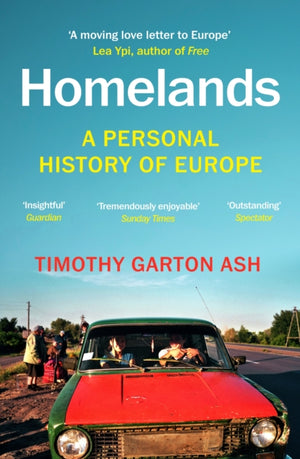 Homelands, A Personal History of Europe - Updated with a New Chapter
