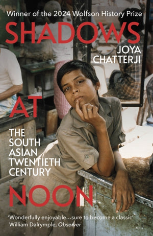 Shadows At Noon, The South Asian Twentieth Century