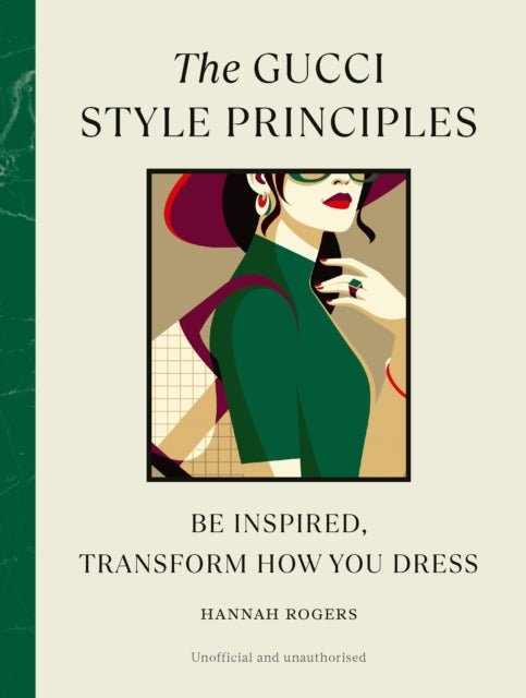 Book cover of: Gucci Style Principles. By: Hannah Rogers