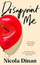 Book cover of: Disappoint Me