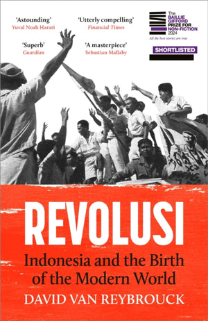 Revolusi, Indonesia and the Birth of the Modern World