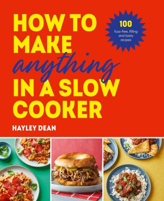 Book cover of: How to Make Anything in a Slow Cooker