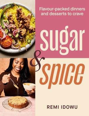 Sugar & Spice, Flavour-packed dinners and desserts to crave