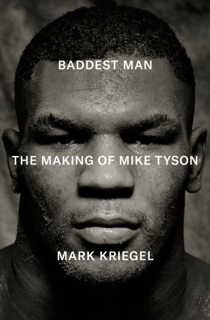 Book cover of: Baddest Man. By: Mark Kriegal