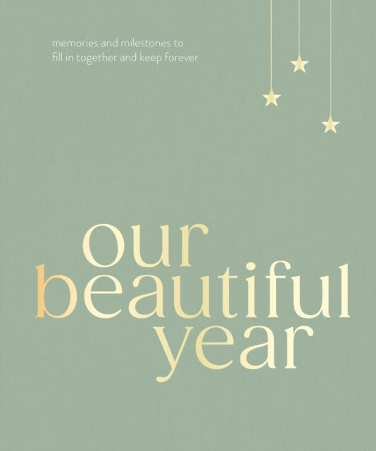 Book cover of: Our Beautiful Year