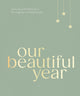 Book cover of: Our Beautiful Year