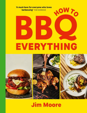 How to BBQ Everything