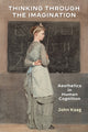 Book cover of: Thinking Through the Imagination. By: John Kaag