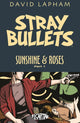 Book cover of: Stray Bullets: Sunshine & Roses Volume 1. By: David Lapham