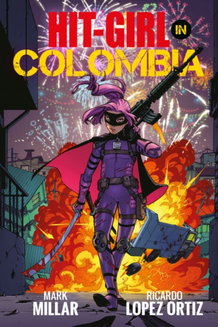 Book cover of: Hit-Girl Volume 1. By: Mark Millar