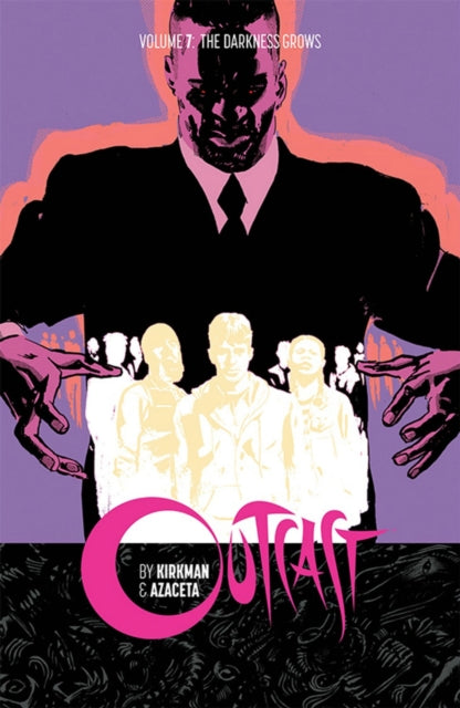 Book cover of: Outcast by Kirkman & Azaceta Volume 7. By: Robert Kirkman