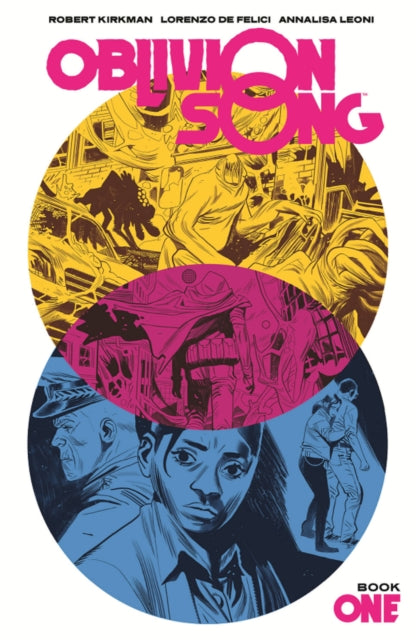 Book cover of: Oblivion Song by Kirkman & De Felici Book 1. By: Robert Kirkman
