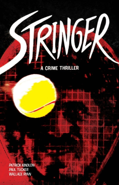 Book cover of: Stringer. By: Patrick Kindlon