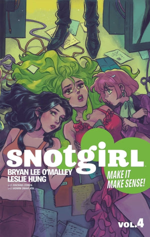 Snotgirl Volume 4 : Make It Make Sense!