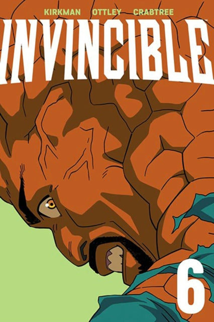 Book cover of: Invincible Volume 6 (New Edition). By: Robert Kirkman