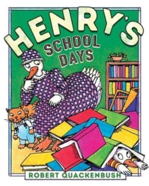 Book cover of: Henry's School Days. By: Robert Quackenbush