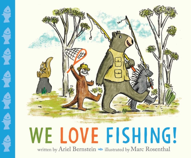 Book cover of: We Love Fishing!. By: Ariel Bernstein