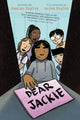 Book cover of: Dear Jackie. By: Jessixa Bagley