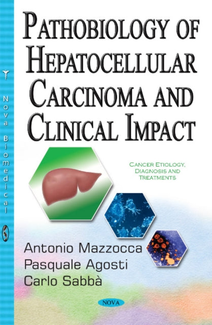 Book cover of: Pathobiology of Hepatocellular Carcinoma & Clinical Impact. By: Antonio Mazzocca