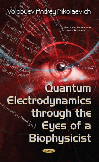 Book cover of: Quantum Electrodynamics through the Eyes of a Biophysicist. By: Volobuev Andrey Nikolaevich