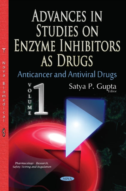 Book cover of: Advances in Studies on Enzyme Inhibitors as Drugs. By: Satya P. Gupta