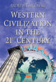 Book cover of: Western Civilization in the 21st Century. By: Andrew Targowski