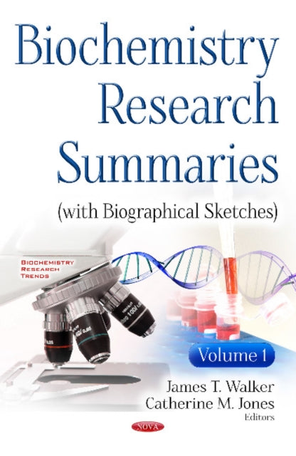 Book cover of: Biochemistry Research Summaries (with Biographical Sketches). By: James T. Walker
