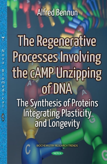 Book cover of: Regenerative Processes Involving the cAMP Unzipping of DNA. By: Alfred Bennun