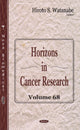 Book cover of: Horizons in Cancer Research. By: Hiroto S. Watanabe