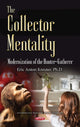 Book cover of: Collector Mentality. By: Eric Anton Kreuter