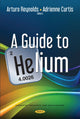 Book cover of: Guide to Helium. By: Arturo Reynolds