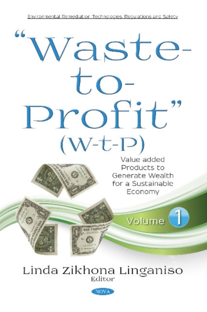 Book cover of: Waste-to-Profit (W-t-P). By: Linda Zikhona Linganiso