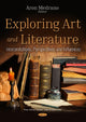 Book cover of: Exploring Art and Literature: Interpretations, Perspectives and Influences. By: Aron Medrano