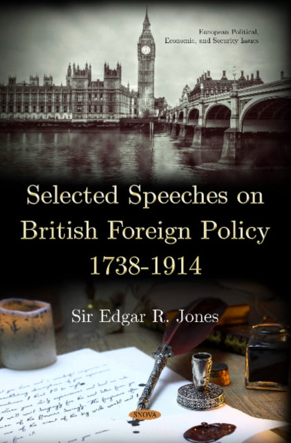 Book cover of: Selected Speeches on British Foreign Policy 1738-1914. By: Edgar R. Jones