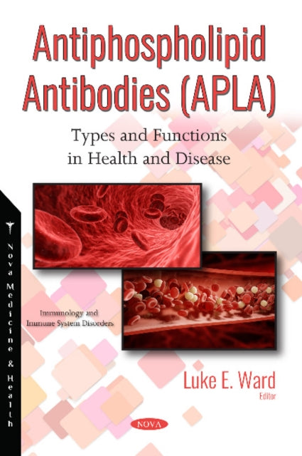 Book cover of: Antiphospholipid Antibodies (APLA). By: Luke E. Ward