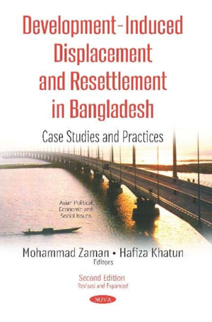 Development-Induced Displacement and Resettlement in Bangladesh