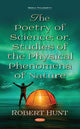 Book cover of: Poetry of Science; or, Studies of the Physical Phenomena of Nature. By: Robert Hunt