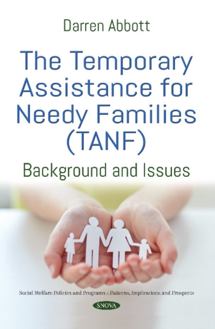 The Temporary Assistance for Needy Families (TANF)