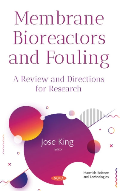 Book cover of: Membrane Bioreactors and Fouling. By: Jose King