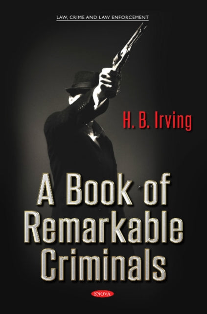 Book cover of: Book of Remarkable Criminals. By: H. B. Irving