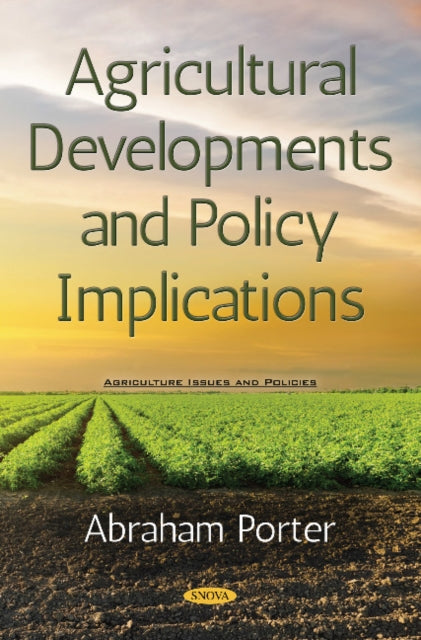 Book cover of: Agricultural Developments and Policy Implications. By: Abraham Porter