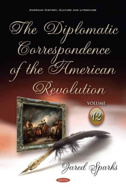 Book cover of: Diplomatic Correspondence of the American Revolution. By: Jared Sparks