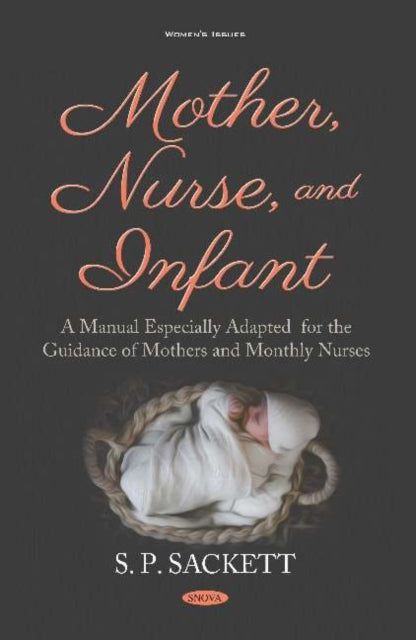 Book cover of: Mother, Nurse, and Infant. By: S. P. Sackett