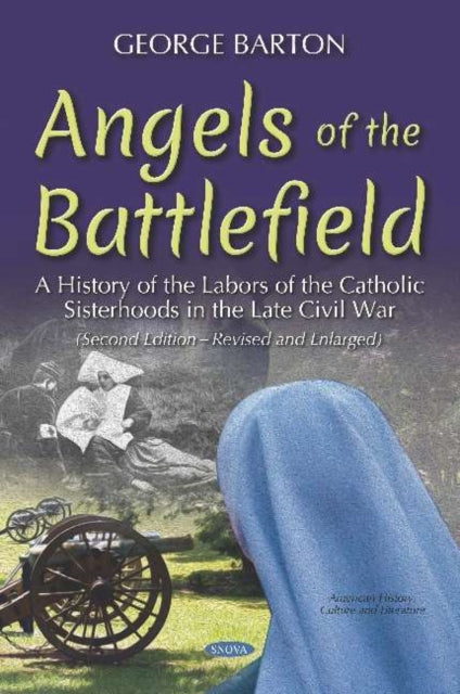 Book cover of: Angels of the Battlefield. By: George Barton