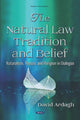 Book cover of: Natural Law Tradition and Belief. By: David Ardagh