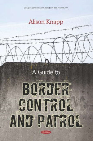 Guide to Border Control and Patrol
