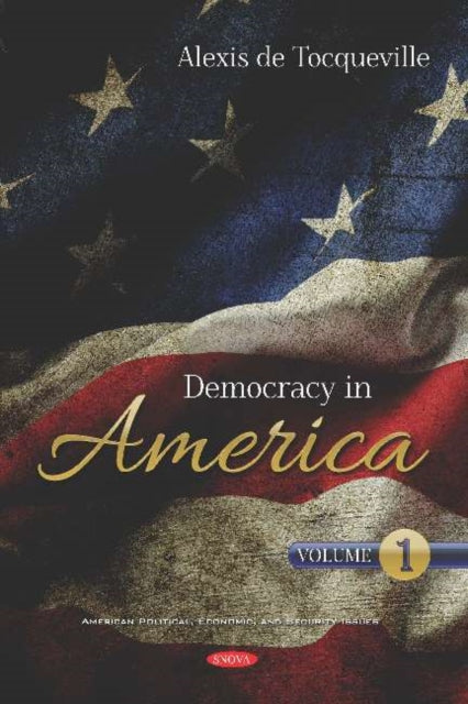 Book cover of: Democracy in America. By: Alexis de Tocqueville